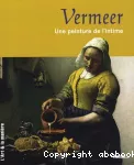 Vermeer, une peinture de l'intime