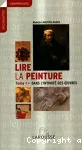 Lire la peinture Tome 1. Dans l'intimité des oeuvres