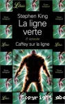 La ligne verte. Tome 06 : Caffey sur la ligne