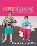 Hyperréalisme : quand l'art dépasse la réalité