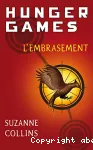 Hunger games. Tome 2 : L'embrasement