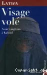 Visage volé : avoir vingt ans à Kaboul