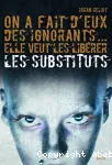 Les substituts. Tome 1.