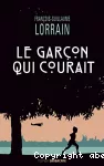 Le garçon qui courait