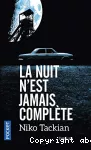 La nuit n'est jamais complète