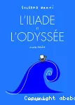 L'Iliade et l'Odyssée d'après Homère