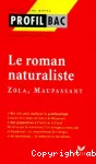 Le roman naturaliste : Zola, Maupassant