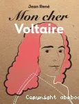 Mon cher voltaire