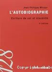 L'autobiographie : écriture de soi et sincérité