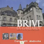 Une histoire de BRIVE la-Gaillarde