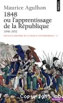 Nouvelle histoire de la France contemporaine. 8, 1848 ou l'apprentissage de la République 1948-1852