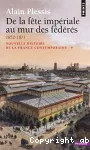 Nouvelle histoire de la France contemporaine. 9, De la fête impériale au mur des fédérés 1852-1871