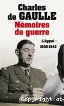 Mémoires de guerre. 1, L'appel : 1940-1942