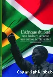 L'Afrique du Sud : une histoire séparée, une nation à réinventer