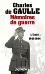 Mémoires de guerre. 2, L'unité : 1942-1944