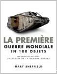 La première guerre mondiale en 100 objets