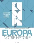 Europa, notre histoire: l'héritage européen depuis Homère