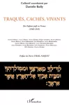 Traqués, cachés, vivants : Des Enfants juifs en France (1940-1945) : Ensemble de récits de témoignage