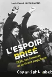 L'espoir brisé : 1936, les femmes et le front populaire.