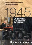 1945-2005 : la france du temps présent