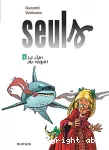 Seuls. Tome 03 : Le clan du requin