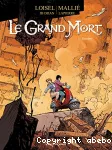 Le Grand Mort. Tome 04 : Sombre