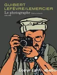 Le photographe / édition intégrale