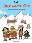 Silex and the city. Tome 02 : Réduction du temps de trouvaille