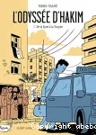 L'odyssée d'Hakim. Tome 01 : De la Syrie à la Turquie