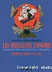 Les meilleurs ennemis : une histoire des relations entre les États-Unis et le Moyen-Orient. 1, 1783-1953