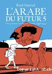 L'Arabe du futur T5 Une jeunesse au Moyen-Orient (1992-1994)