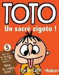 Toto. Tome 05 : Un sacré Zigoto !