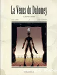 La Vénus du Dahomey. Tome 02 : Le dernier combat.