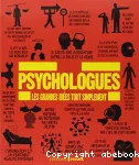 Psychologues. les grandes idées tout simplement