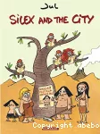 Silex and the city. Tome 01 : Avant notre ère