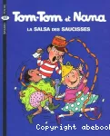 Tom-Tom et Nana. Tome 30 : La salsa des saucisses