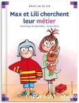 Max et Lili. Tome 112 : Max et Lili cherchent leur métier