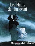 Les Hauts de Hurlevent. Tome 01