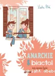 Anarchie et biactol : mes années lycée