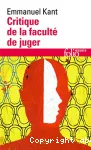 Critique de la faculté de juger suivi d'une histoire universelle au point de vue cosmopolitique et de qu'est-ce-que les Lumières ?