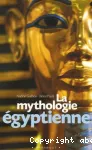 La mythologie égyptienne