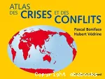 Atlas des crises et des conflits