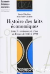 Histoire des faits économiques.Tome 1: croissance et crises en France de 1840 à 1890