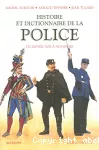 Histoire et dictionnaire de la police : Du Moyen Age à nos jours