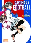 Sayonara Football. Tome 01