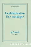 La globalisation : une sociologie