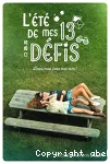 L'été de mes 13 défis. Deux mois pour tout oser !