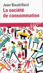 La Société de consommation : ses mythes, ses structures