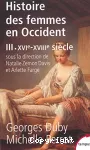 Histoire des femmes en Occident. 3, XVIe-XVIIIe siècle