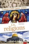 Comprendre pour aimer les religions